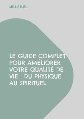 Mellie Eliel - guide complet pour améliorer votre qualité de vie, Häftad