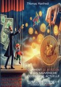 Comment le Bitcoin vous sauvera de l'�conomie actuelle