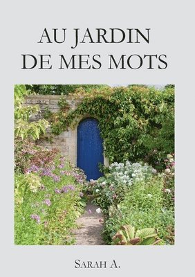 Sarah A - Au jardin de mes mots, Häftad