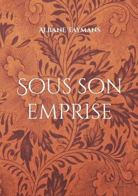 Albane Taymans - Sous son emprise, Häftad. Tillgänglighet: Lägg i varukorg