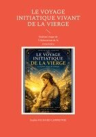 Voyage Initiatique Vivant de la Vierge