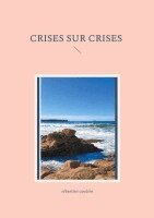 Sébastien Coudrin - Crises sur crises, Häftad