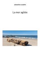 Sebastien Coudrin - mer agitée, Häftad