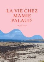 Sébastien Coudrin - vie chez mamie palaud, Häftad