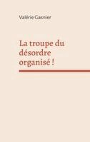 Valérie Gasnier - troupe du désordre organisé !, Häftad. Tillgänglighet: Lägg i varukorg