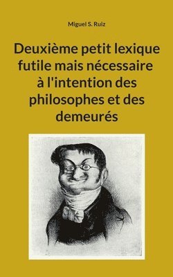Miguel S Ruiz - Deuxième petit lexique futile mais nécessaire..., Häftad. Tillgänglighet: Lägg i varukorg