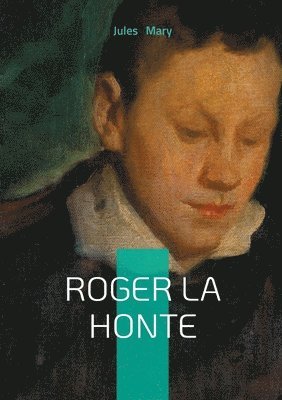 Jules Mary - Roger la Honte, Häftad