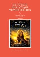 Voyage Initiatique Vivant du Lion