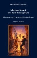 Laurent Akache - Nikodem Nowak Les défis d'une époque, Häftad. Tillgänglighet: Lägg i varukorg