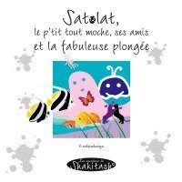 .. Nsteindesign - Satolat, le p'tit tout moche, ses amis et la fabuleuse plongée, Häftad