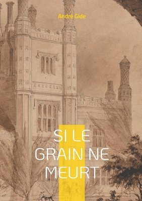 André Gide - Si le grain ne meurt, Häftad