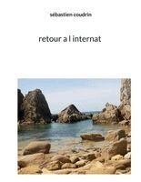 Sébastien Coudrin - retour a l internat, Häftad