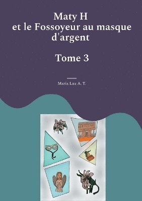 Maria Luz A T - Maty H et le Fossoyeur au masque d'argent, Häftad. Tillgänglighet: Lägg i varukorg