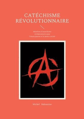 Michel Bakounine - Catéchisme révolutionnaire, Häftad. Tillgänglighet: Lägg i varukorg