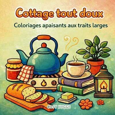 Cosy Hygge - Cottage tout doux, Häftad