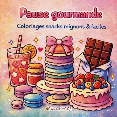 Cosy Hygge - Pause gourmande, Häftad