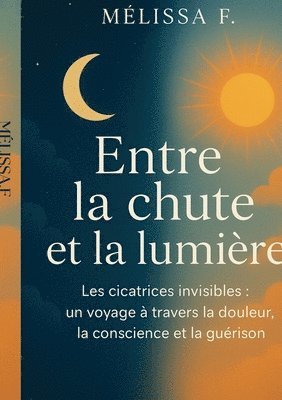 Entre la chute et la lumière