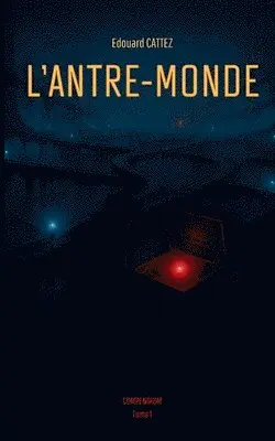 Edouard Cattez - L'Antre-Monde, Häftad. Tillgänglighet: Lägg i varukorg