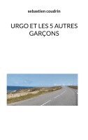 Sebastien Coudrin - Urgo et les 5 autres garçons, Häftad