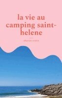 Sébastien Coudrin - vie au camping saint-helene, Häftad
