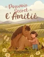Le pouvoir secret de l'amitié