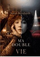 Sarah Bernhardt - Ma double vie, Häftad
