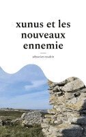 Sébastien Coudrin - xunus et les nouveaux ennemie, Häftad. Tillgänglighet: Lägg i varukorg