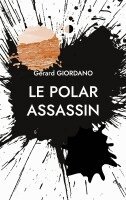 Gérard Giordano - Polar Assassin, Häftad