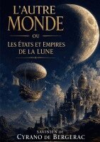 Savinien de Cyrano de Bergerac - L'Autre Monde ou Les États et Empires de la Lune, Häftad. Tillgänglighet: Lägg i varukorg