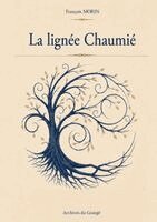 François Morin, Les Archives Du Grangé - lignée Chaumié, Häftad. Tillgänglighet: Lägg i varukorg