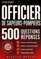 Nicolas Marlet - Concours officier de sapeurs-pompiers 500 questions réponses, Häftad. Tillgänglighet: Lägg i varukorg