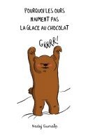Nadej Gunalp - Pourquoi les ours n'aiment pas la glace au chocolat, Häftad. Tillgänglighet: Lägg i varukorg
