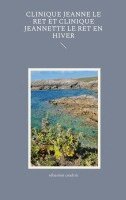 Sébastien Coudrin - Clinique Jeanne Le Ret et clinique Jeannette Le Ret en hiver, Häftad