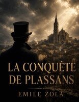 Emile Zola - Conquête de Plassans, Häftad
