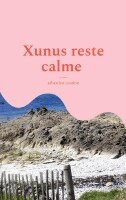 Sébastien Coudrin - Xunus reste calme, Häftad