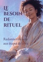 Philippe Korn - besoin de rituel, Häftad. Tillgänglighet: Lägg i varukorg