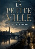 Remy De Gourmont - petite ville, Häftad