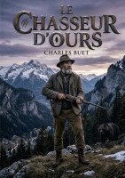 Charles Buet - Chasseur d'Ours, Häftad