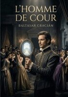 Baltasar Gracián - L'Homme de cour, Häftad