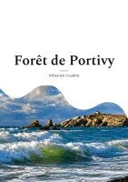 Sébastien Coudrin - Forêt de Portivy, Häftad