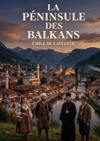 Émile de Laveleye - Péninsule Des Balkans, Häftad