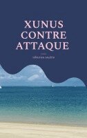 Sébastien Coudrin - Xunus Contre Attaque, Häftad