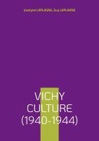 Jocelyne Laplagne, Guy Laplagne - Vichy Culture (1940-1944), Häftad