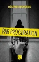 Béatrice Nicodème - Par procuration, Häftad. Tillgänglighet: Lägg i varukorg