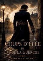Amédée Achard - Les Coups d'épée de M. de La Guerche, Häftad