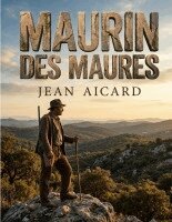 Jean Francois Victor Aicard - Maurin des Maures, Häftad