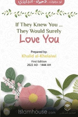 Khalid Al-Khelaiwi - If They Knew You ... They Would Surely Love You, Häftad
