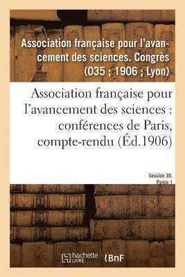 Association Française Pour l'Avancement - Association Française Pour l'Avancement Des Sciences: Conférences de Paris, Compte-Rendu, Häftad