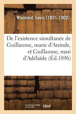 de l'Existence Simultanée de Guillaume, Marie d'Arsinde, Et Guillaume, Mari d'Adélaïde