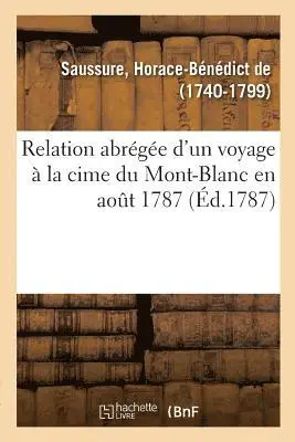 Horace-Bénédict de Saussure - Relation Abrégée d'Un Voyage À La Cime Du Mont-Blanc En Août 1787, Häftad. Tillgänglighet: Lägg i varukorg